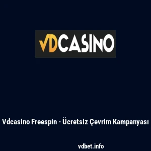 Vdcasino Freespin - Ücretsiz Çevrim Kampanyası